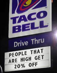 Taco Bell Stoners Make Funny Sign